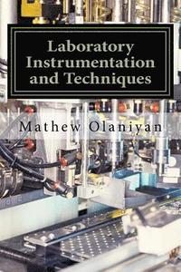 bokomslag Laboratory Instrumentation and Techniques: Instrumentation and Techniques