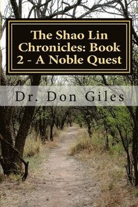 bokomslag The Shao Lin Chronicles: Book 2 - A Noble Quest