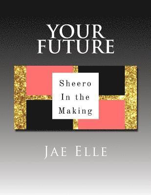 Shero In the Making: Your Future 1