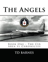 bokomslag The Angels: Book One - The CIA Area 51 Chronicles