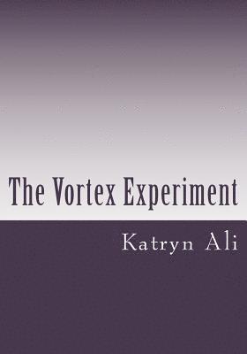 bokomslag The Vortex Experiment