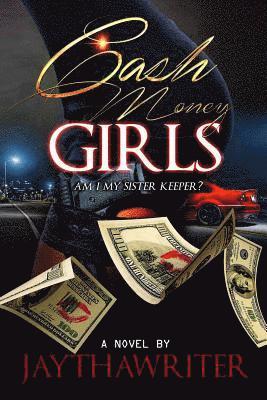 cash money girls: Am I My Sister's Keeper? 1