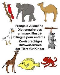 bokomslag Français-Allemand Dictionnaire des animaux illustré bilingue pour enfants Zweisprachiges Bildwörterbuch der Tiere für Kinder