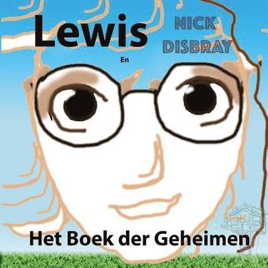 bokomslag Lewis En Het Boek Van Geheimen: Kinderboek