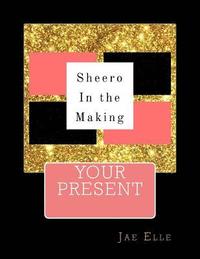 bokomslag Shero In the Making: Your Present