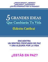 bokomslag 5 GRADES IDEAS Que Cambiaran Tu Vida (Edicion Catolica)