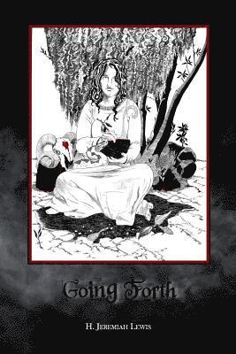 H. Jeremiah Lewis - Going Forth, Häftad
