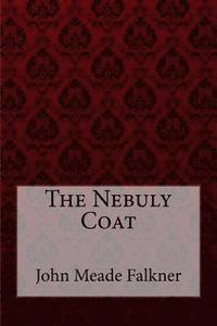 bokomslag The Nebuly Coat John Meade Falkner