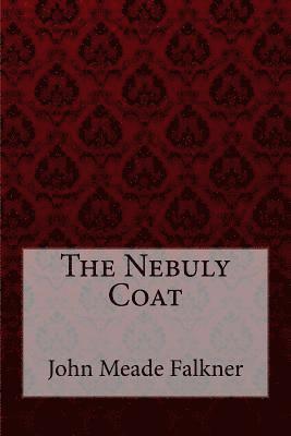 bokomslag The Nebuly Coat John Meade Falkner