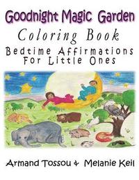 bokomslag Goodnight Magic Garden Coloring Book: Bedtime Affirmations for Little Ones