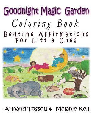 Goodnight Magic Garden Coloring Book: Bedtime Affirmations for Little Ones 1