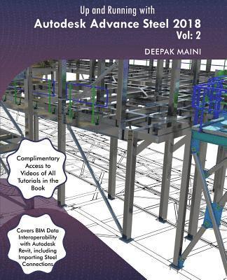 Up and Running with Autodesk Advance Steel 2018: Volume 2 1