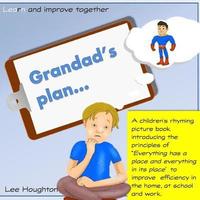 bokomslag Grandads Plan: A rhyming children's book that introduces the lean tool 5S: 5S - Everything has a place and everything in its place. Lean for Children.