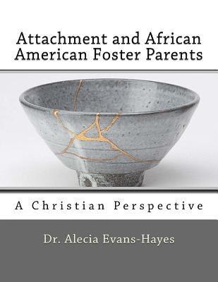 Attachment and African American Foster Parents 1