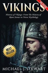 bokomslag Vikings: History of Vikings: From the History of Rune Stones to Norse Mythology