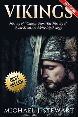 bokomslag Vikings: History of Vikings: From the History of Rune Stones to Norse Mythology