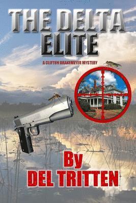 The Delta Elite: A Clifton Brakemeyer Mystery 1
