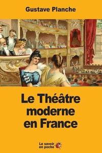 bokomslag Le Théâtre moderne en France