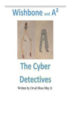 Wishbone and A2 The Cyber Detectives 1