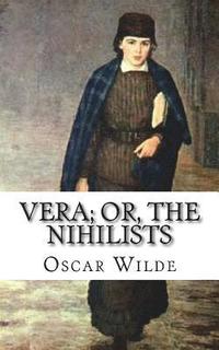 bokomslag Vera; Or, The Nihilists