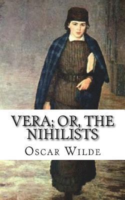 bokomslag Vera; Or, The Nihilists