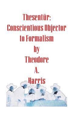Thesentür: Conscientious Objector to Formalism 1