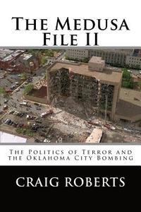 bokomslag The Medusa File II: The Politics of Terror and the Oklahoma City Bombing