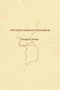 bokomslag The North Korean Conundrum