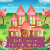 bokomslag La Princesa y el Castillo de Chocolate