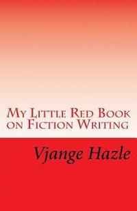bokomslag My Little Red Book on Fiction Writing