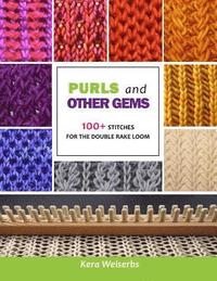 bokomslag Purls and Other Gems: 100+ Stitches for the Double Rake Loom