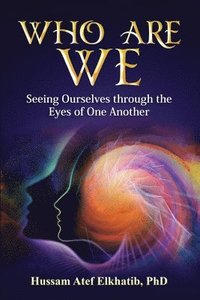 bokomslag Who Are We: Seeing Ourselves through the Eyes of One Another