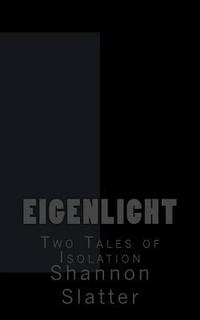 bokomslag Eigenlicht: Two Tales of Isolation