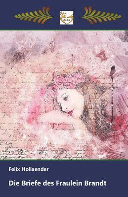Felix Hollaender - Die Briefe des Fräulein Brandt, Häftad