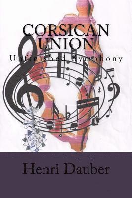 Corsican Union: Unfinished Symphony 1