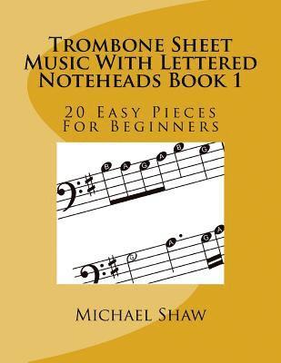 Trombone Sheet Music With Lettered Noteheads Book 1 1