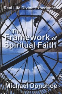 bokomslag The Framework of Spiritual Faith