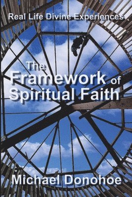 bokomslag The Framework of Spiritual Faith