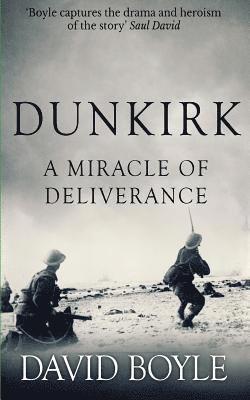 David Boyle - Dunkirk: A Miracle of Deliverance, Häftad. Tillgänglighet: Lägg i varukorg