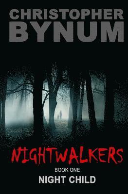 bokomslag Nightwalkers Book One: Night Child
