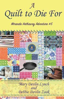 bokomslag A Quilt to Die For: Miranda Hathaway Adventure #5