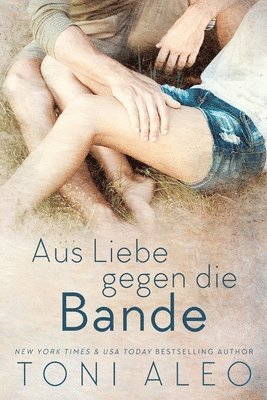 bokomslag Aus Liebe gegen die Bande