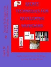 bokomslag Secret Techniques for Developing Musicians: Scales Aren't Just a Fish Thing - Igniting Sleeping Brains