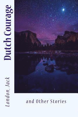 Dutch Courage: and Other Stories