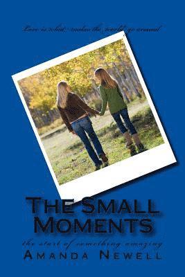 The small moments: the start of something amazing 1