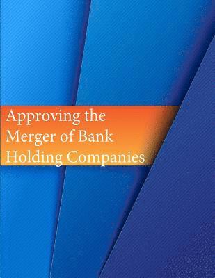 Approving the Merger of Bank Holding Companies 1