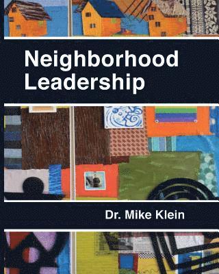 Neighborhood Leadership: Celebrating 20 Years of the Amherst H. Wilder Foundation's Neighborhood Leadership Program (NLP) 1