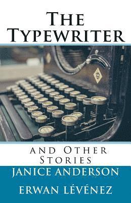 The Typewriter and Other Stories 1