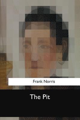 Frank Norris - The Pit, Häftad