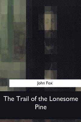 bokomslag The Trail of the Lonesome Pine